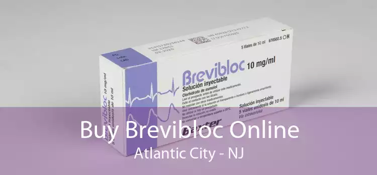 Buy Brevibloc Online Atlantic City - NJ
