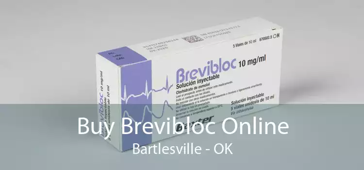 Buy Brevibloc Online Bartlesville - OK