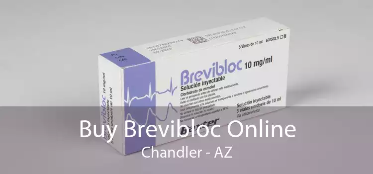 Buy Brevibloc Online Chandler - AZ