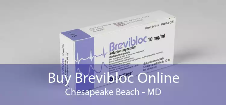 Buy Brevibloc Online Chesapeake Beach - MD