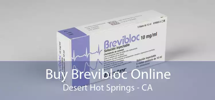 Buy Brevibloc Online Desert Hot Springs - CA