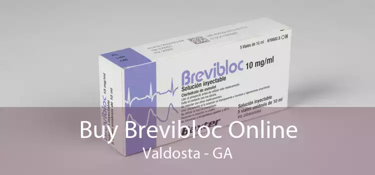 Buy Brevibloc Online Valdosta - GA